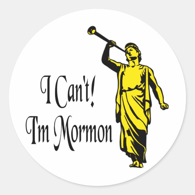 I Can't, I'm Mormon Classic Round Sticker (Front)