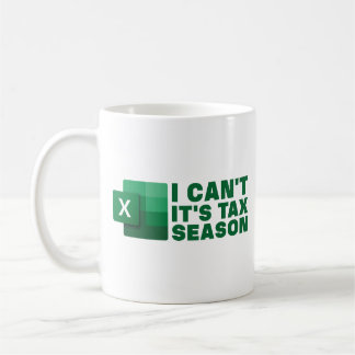 I Can't It's Tax Season funny gift for accountant Coffee Mug
