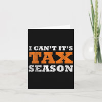 I Cant Its Tax Season Funny Taxation Cpa Gift Tax 
