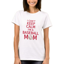 I can't keep calm, I am a baseball mum