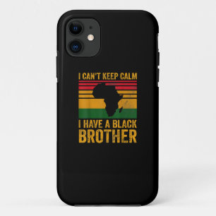 I Cant Keep Calm I Have A Black Brother Case-Mate iPhone Case