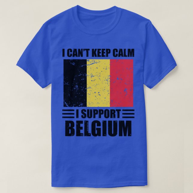 I cant keep calm I support belgium Football World  T-Shirt (Design Front)
