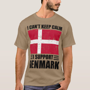 I cant keep calm I support denmark Football World T-Shirt