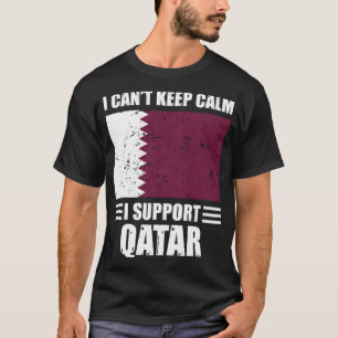 I cant keep calm I support qatar Football World Cu T-Shirt