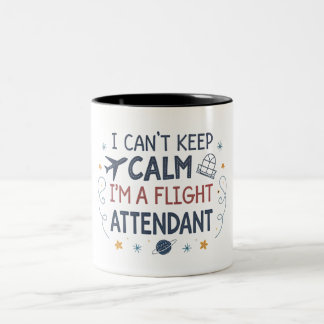I Can't Keep Calm I'm A Flight Attendant Funny Two-Tone Coffee Mug