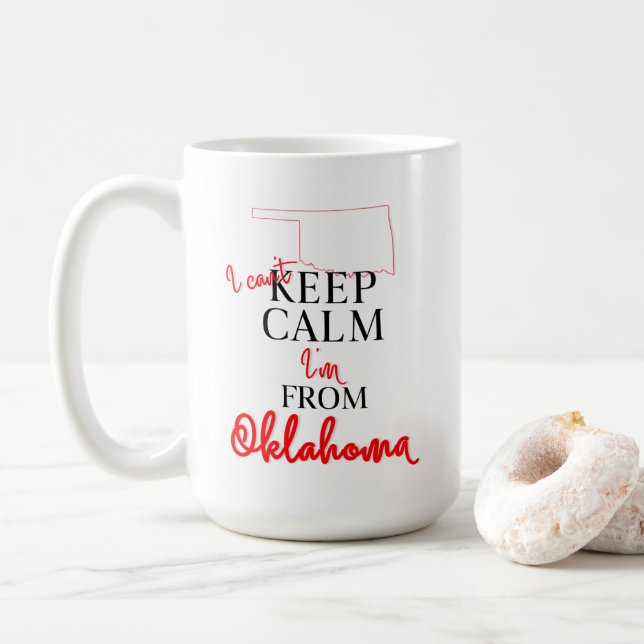 I can't Keep Calm I'm from Oklahoma Coffee Mug (With Donut)