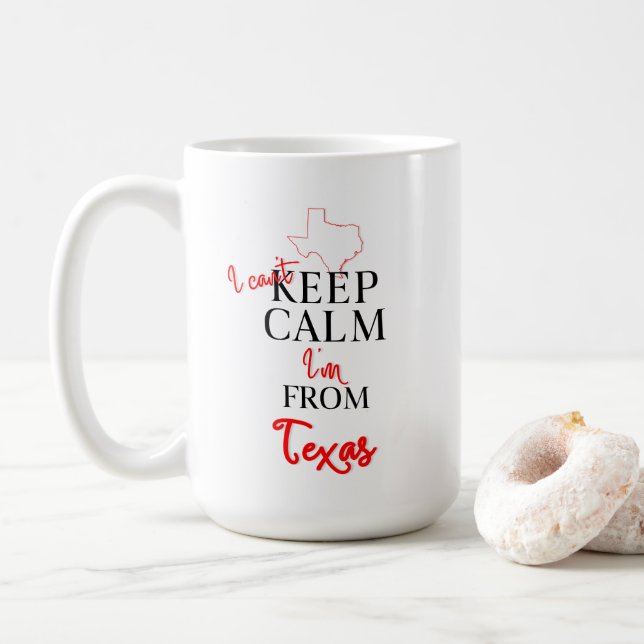 I can't Keep Calm I'm from Texas Coffee Mug (With Donut)