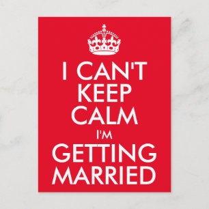 I Can't Keep Calm I'm Getting Married Postcard