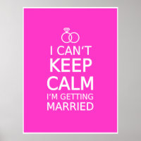 I can't keep calm, I'm getting married