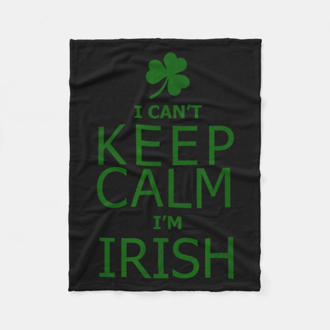 I can't keep calm i'm irish  fleece blanket (Front)