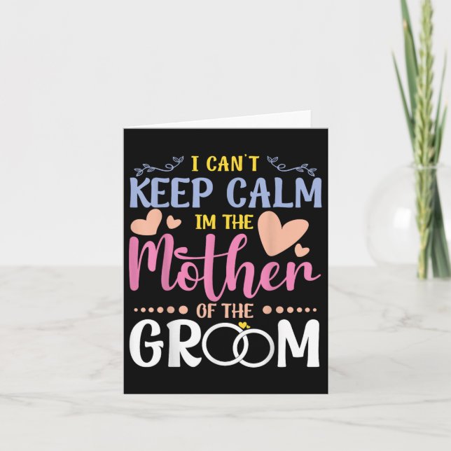 I Cant Keep Calm Im Mother Of The Groom Wedding Br Card (Front)