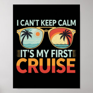 I Can't Keep Calm It's My First Cruise 3  Poster