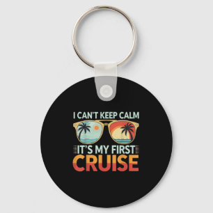I Can't Keep Calm It's My First Cruise Key Ring