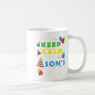 I Can't Keep Calm It's My Son's Birthday Celebrate Coffee Mug