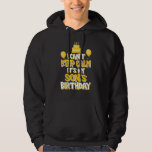 I Can't Keep Calm It's My Son's Birthday Celebrati Hoodie<br><div class="desc">I Can't Keep Calm It's My Son's Birthday Celebration</div>