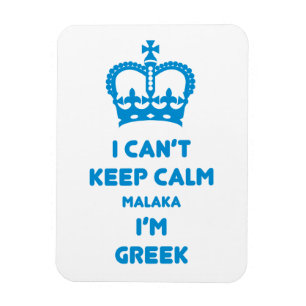 I can't keep calm Malaka ... Magnet