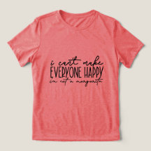 I CAN'T MAKE EVERYONE HAPPY