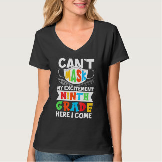 I Cant Mask My Excitement Ninth Grade Here I Come T-Shirt