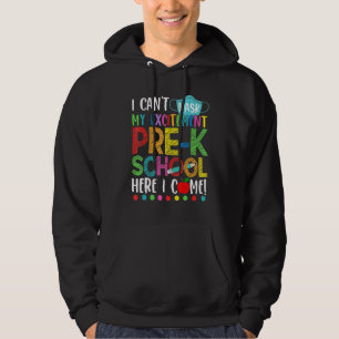 I Cant Mask My Excitement Pre School Here I Come Hoodie