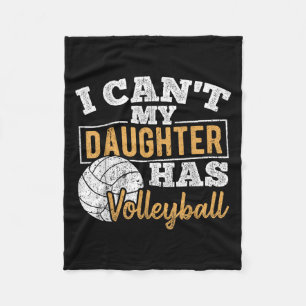 I Cant My Daughter Has Volleyball - Netball Traini Fleece Blanket