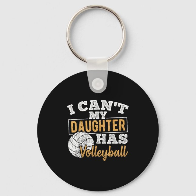 I Cant My Daughter Has Volleyball - Netball Traini Key Ring (Front)