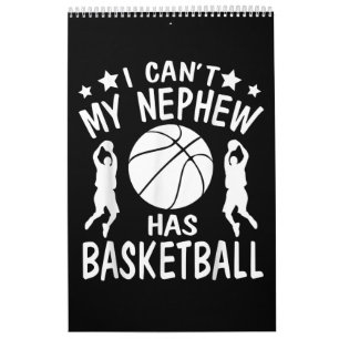 I Cant My Nephew Has Basketball Gift For Aunt Calendar