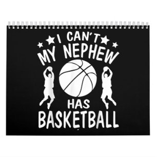 I Cant My Nephew Has Basketball Gift For Aunt Calendar