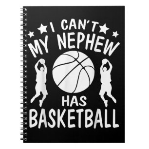 I Cant My Nephew Has Basketball Gift For Aunt Notebook