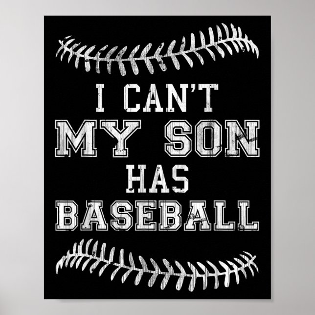 I Can't My Son Has Baseball Player Practice Mom Da Poster (Front)