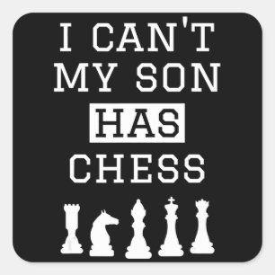 i cant my son has chess funny chess mum dad square sticker