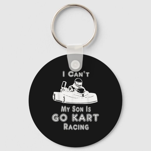 I Can't My Son Is Go Kart Racing  Key Ring (Front)