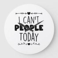I Can't People Today