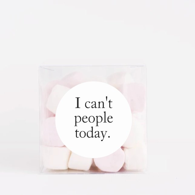 I Can't People Today Minimal Simple Black Quote Classic Round Sticker (Creator Uploaded)