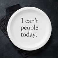 I Can't People Today Minimal Simple Black Quote