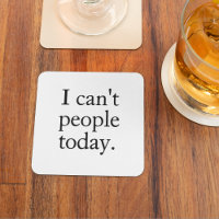 I Can't People Today Minimal Simple Black Quote