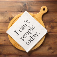 I Can't People Today Minimal Simple Black Quote