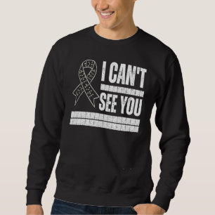 I Can't See You Braille Blind Awareness Support Di Sweatshirt