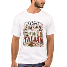 I Can't Stay Calm I'm Italian