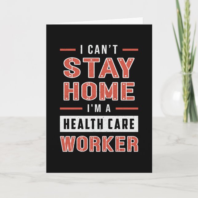 I Can't Stay Home Paramedic Ambulance EMS Funny Card (Front)