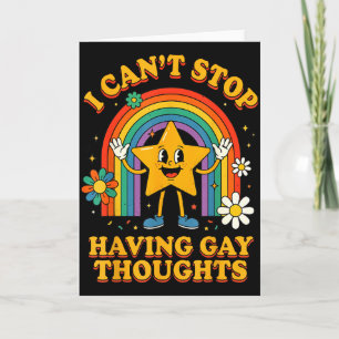 I can't stop having gay thoughts card