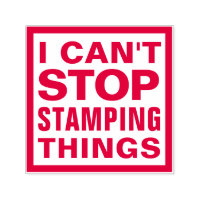 I CAN'T STOP STAMPING THINGS Funny Sarcastic Quote