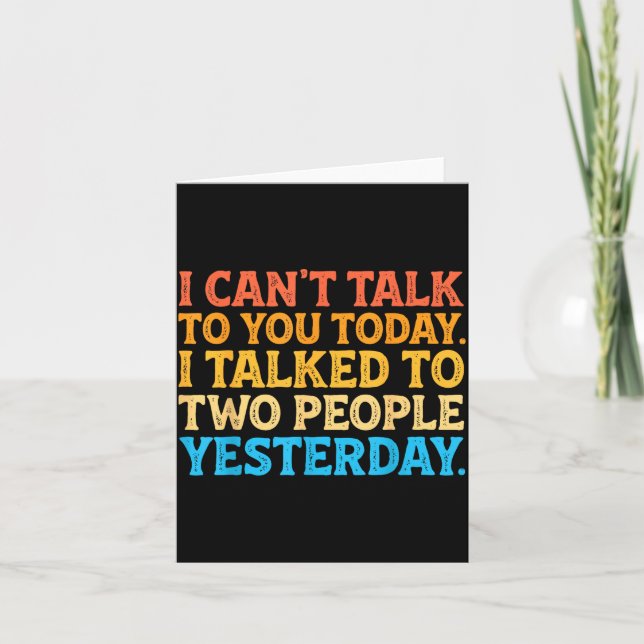 I Can't Talk To You Today Funny Introvert Sarcasti Card (Front)