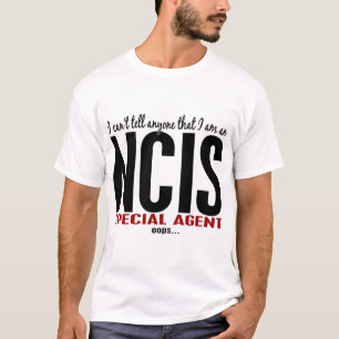 I Cant Tell Anyone NCIS Agent T-Shirt