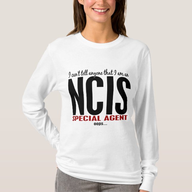 I Cant Tell Anyone NCIS Agent T-Shirt (Front)