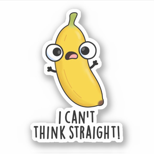 I Can't Think Straight Funny Fruit Banana Pun  (Front)
