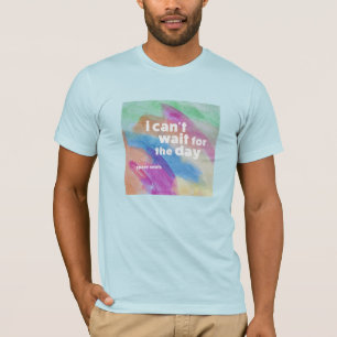 "I Can't Wait for the Day" T-Shirt by Spare Souls