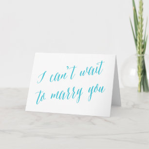 I Can't Wait to Marry You Aqua Wedding Day Card