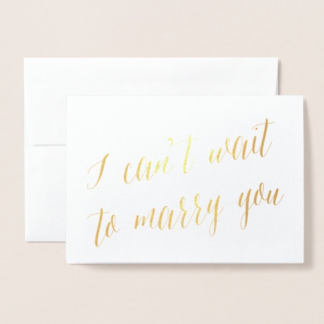 I can't wait to Marry You Foil  | Wedding Day Card (Front With Envelope)