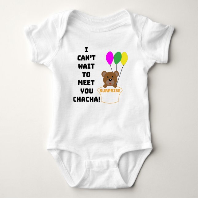 I CAN'T WAIT TO MEET YOU CHACHA BABY ANNOUNCEMENT  BODYSUIT (Front)