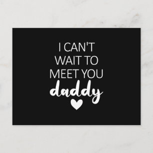 I Can't Wait To Meet You Daddy Pregnancy Announcem Postcard